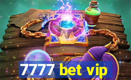 7777 bet vip